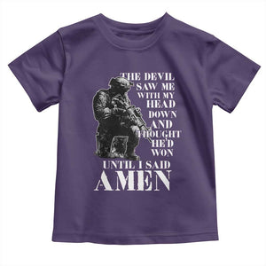 Military Christian Warrior Toddler T Shirt The Devil Saw Me With My Head Down And Thought He'd Won TS12 Purple Print Your Wear