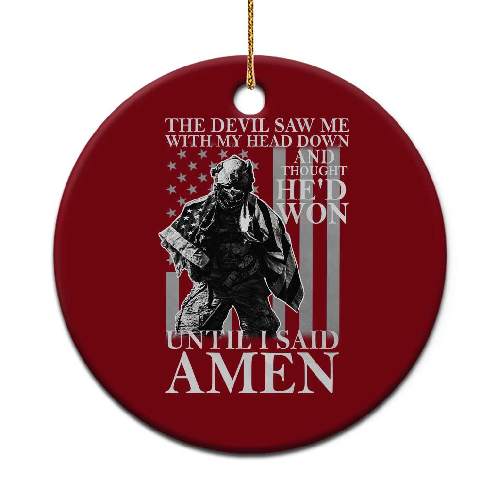 Military Soldier Skull Christian Faith Ceramic Ornament The Devil Saw Me With My Head Down And Thought He'd Won