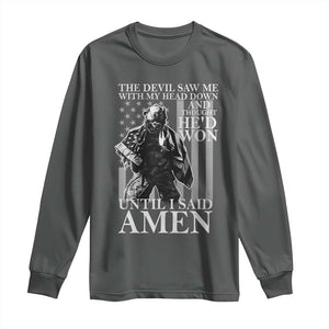 Military Soldier Skull Christian Faith Long Sleeve Shirt The Devil Saw Me With My Head Down And Thought He'd Won