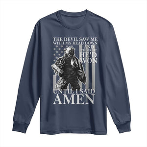 Military Soldier Skull Christian Faith Long Sleeve Shirt The Devil Saw Me With My Head Down And Thought He'd Won