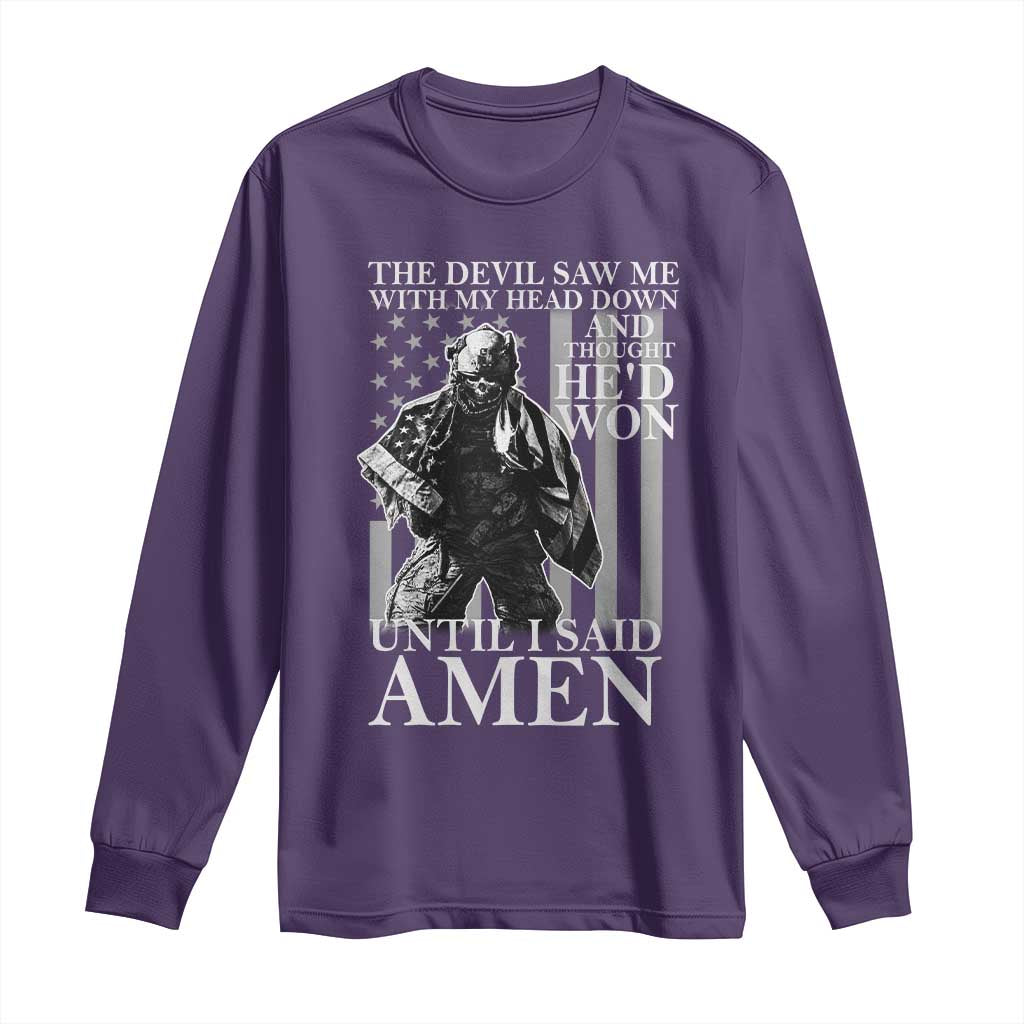 Military Soldier Skull Christian Faith Long Sleeve Shirt The Devil Saw Me With My Head Down And Thought He'd Won