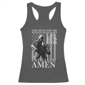 Military Soldier Skull Christian Faith Racerback Tank Top The Devil Saw Me With My Head Down And Thought He'd Won