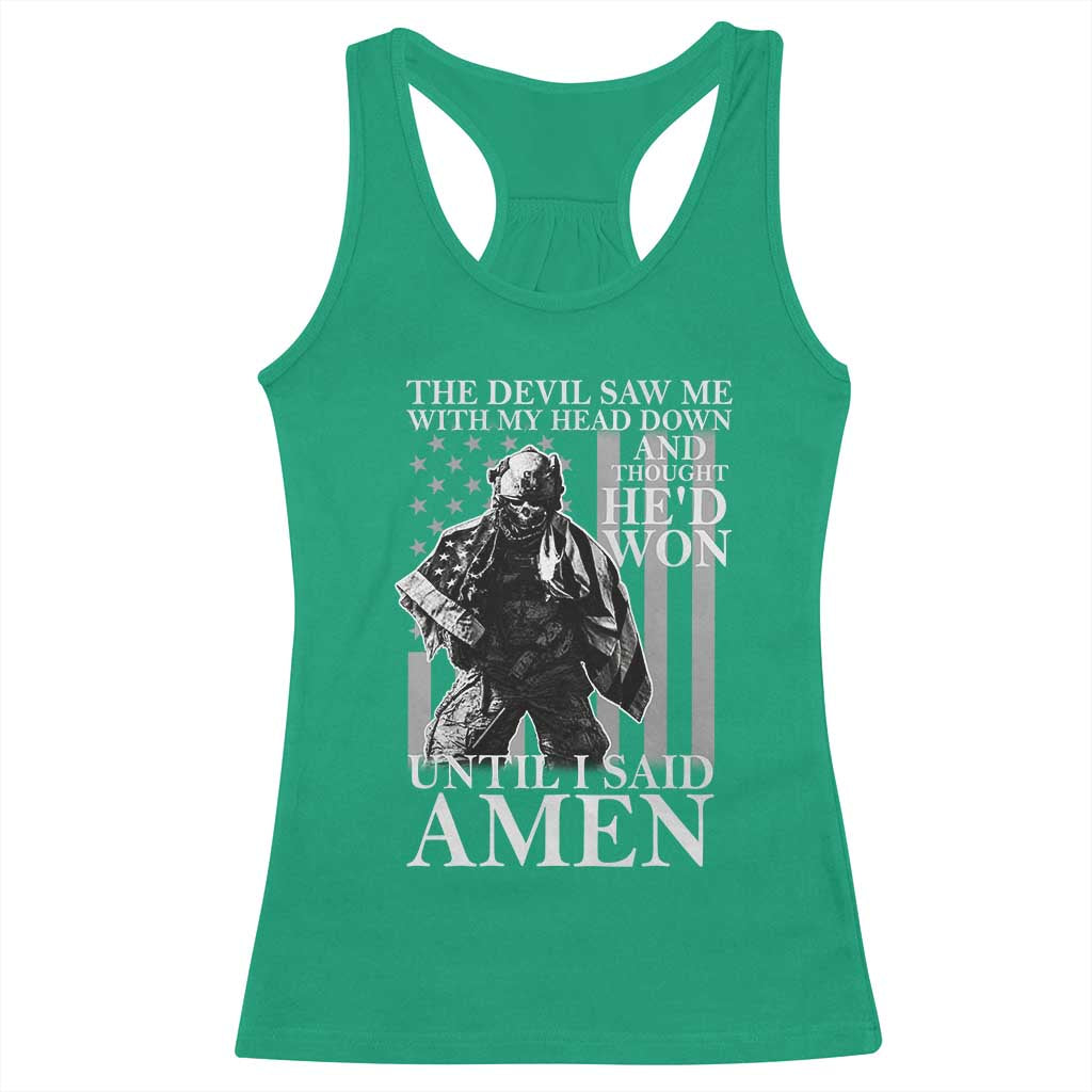 Military Soldier Skull Christian Faith Racerback Tank Top The Devil Saw Me With My Head Down And Thought He'd Won