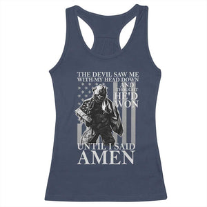 Military Soldier Skull Christian Faith Racerback Tank Top The Devil Saw Me With My Head Down And Thought He'd Won