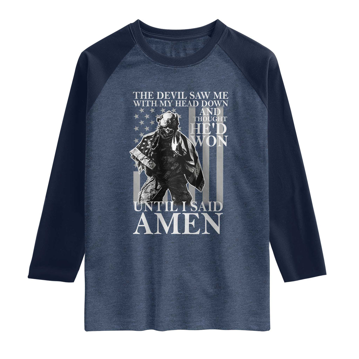Military Soldier Skull Christian Faith Raglan Shirt The Devil Saw Me With My Head Down And Thought He'd Won