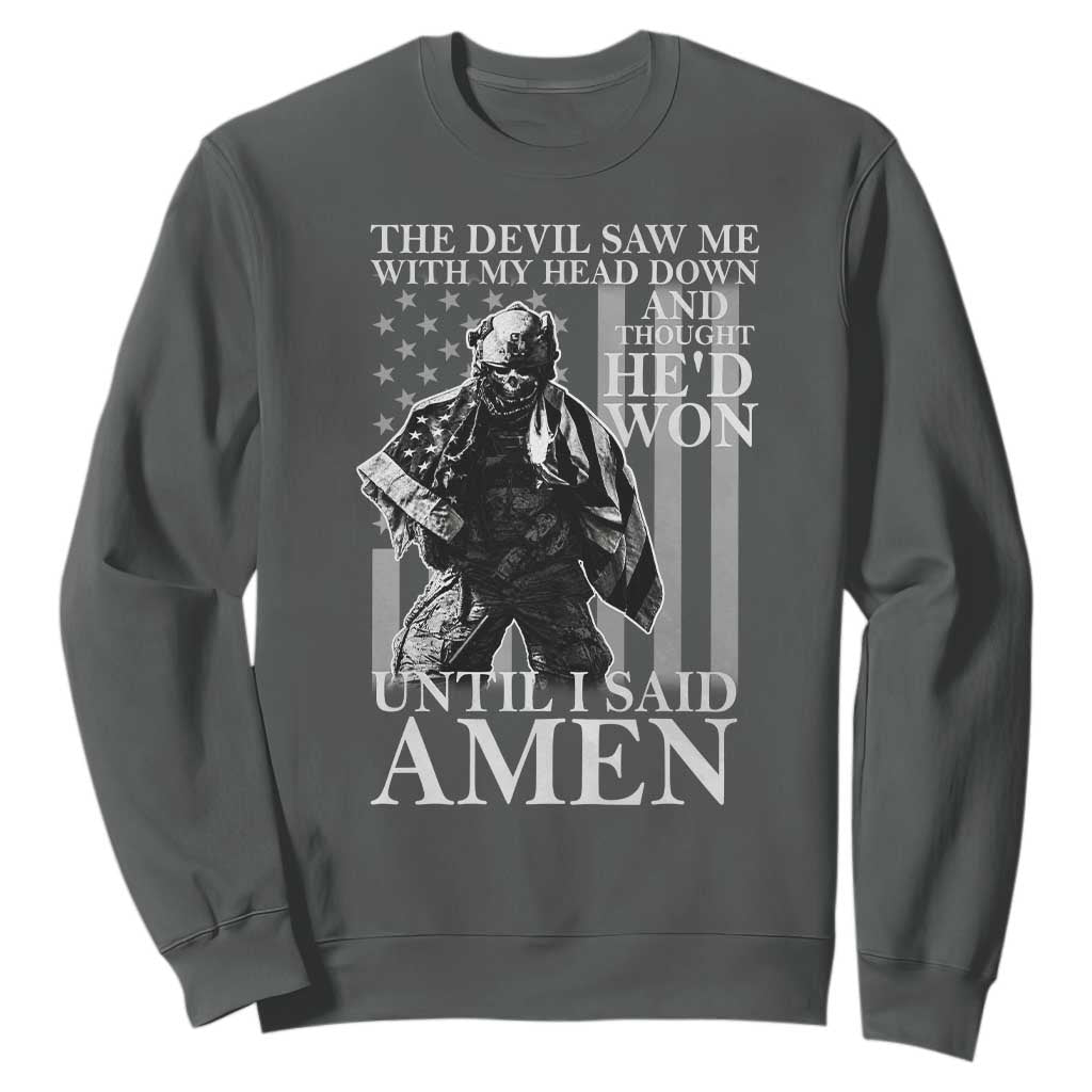 Military Soldier Skull Christian Faith Sweatshirt The Devil Saw Me With My Head Down And Thought He'd Won