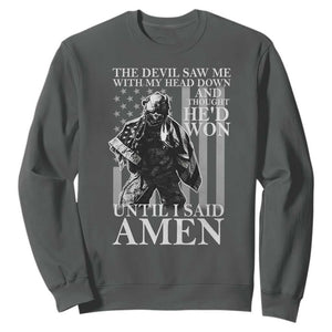 Military Soldier Skull Christian Faith Sweatshirt The Devil Saw Me With My Head Down And Thought He'd Won