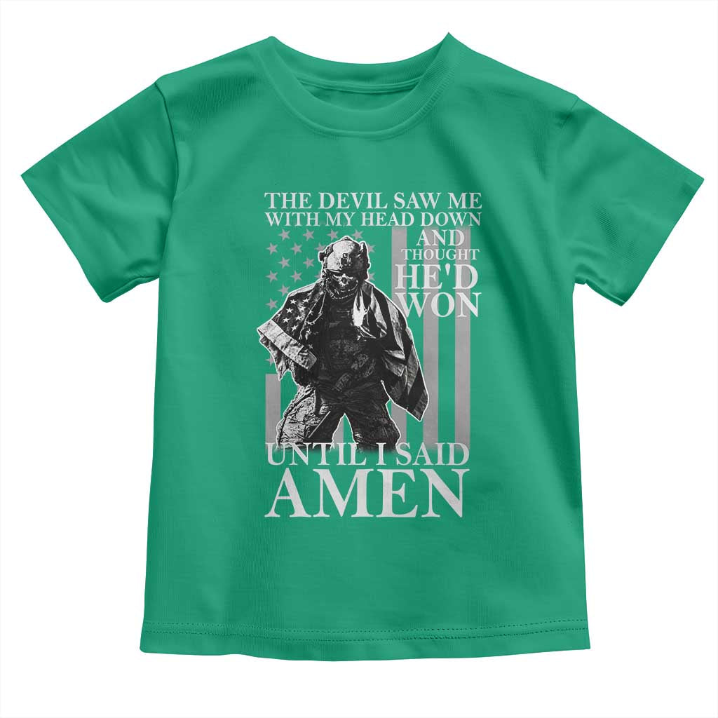 Military Soldier Skull Christian Faith Toddler T Shirt The Devil Saw Me With My Head Down And Thought He'd Won