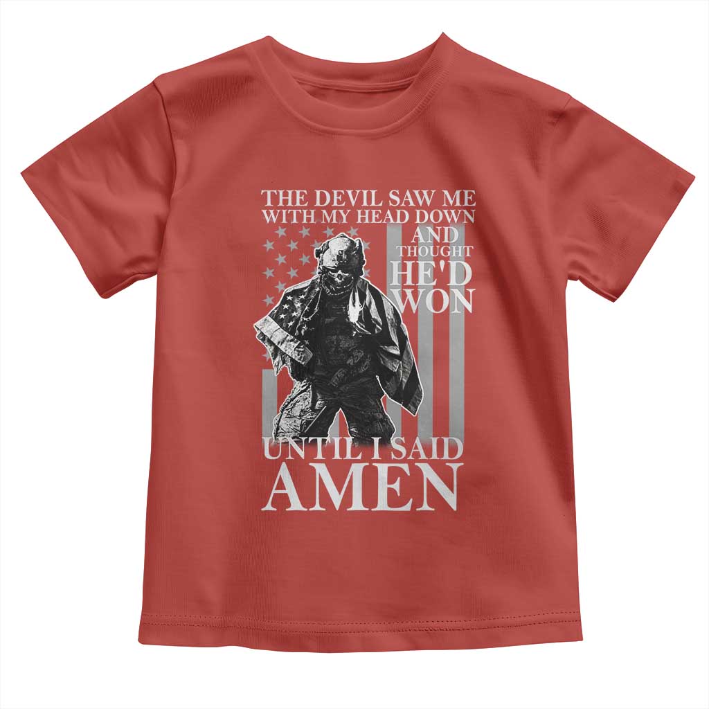 Military Soldier Skull Christian Faith Toddler T Shirt The Devil Saw Me With My Head Down And Thought He'd Won