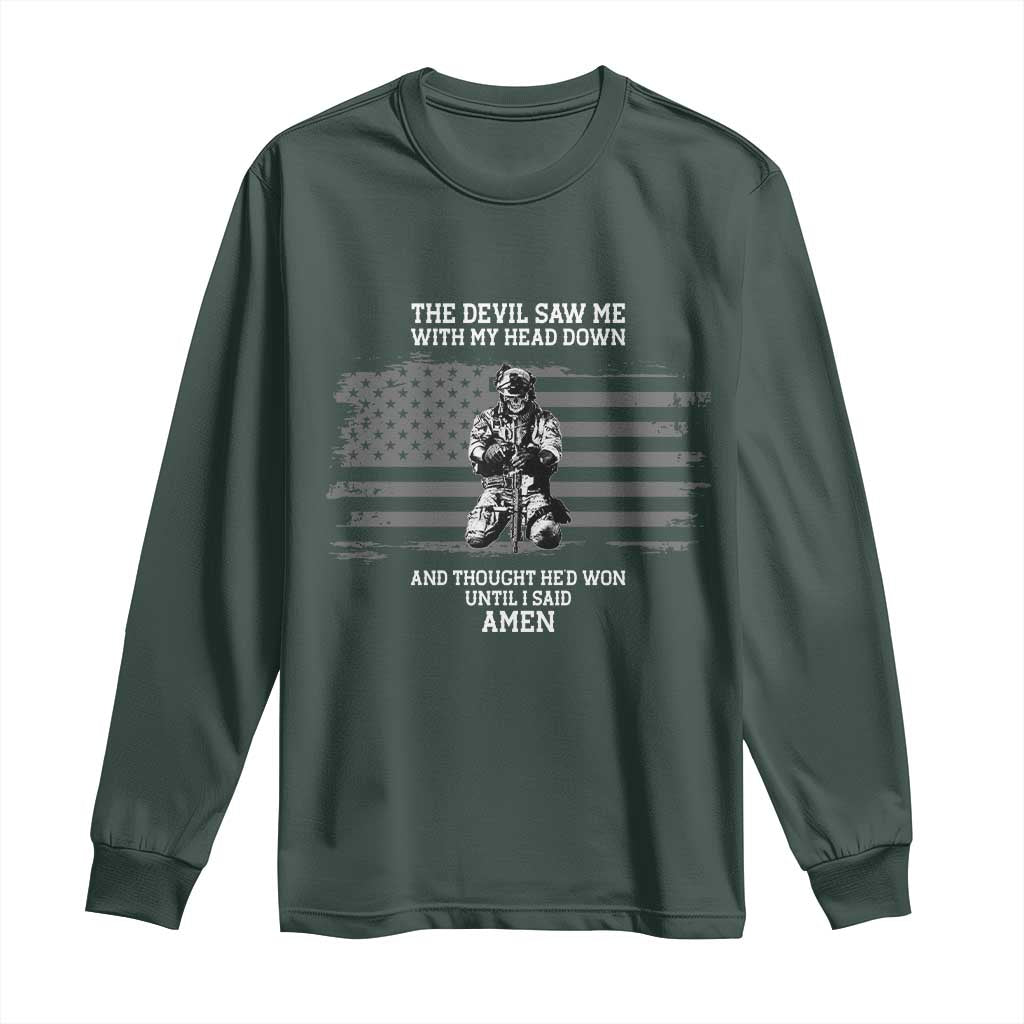 Soldier Skull Christian Faith Quote Long Sleeve Shirt The Devil Saw Me With My Head Down And Thought He'd Won TS12 Dark Forest Green Print Your Wear