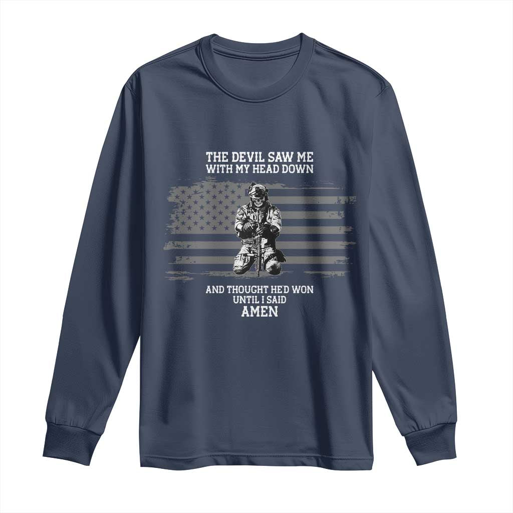 Soldier Skull Christian Faith Quote Long Sleeve Shirt The Devil Saw Me With My Head Down And Thought He'd Won TS12 Navy Print Your Wear