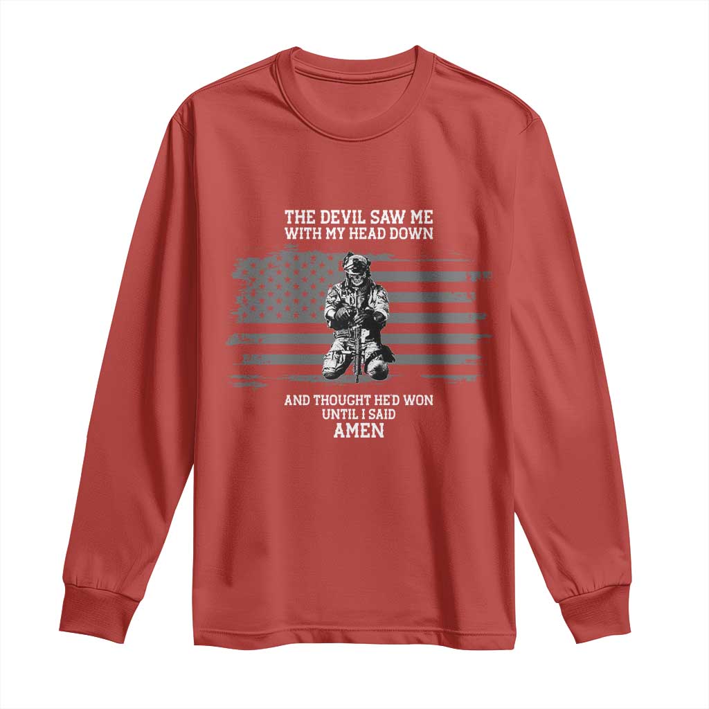 Soldier Skull Christian Faith Quote Long Sleeve Shirt The Devil Saw Me With My Head Down And Thought He'd Won TS12 Red Print Your Wear