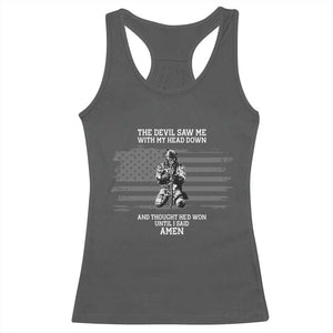 Soldier Skull Christian Faith Quote Racerback Tank Top The Devil Saw Me With My Head Down And Thought He'd Won TS12 Dark Heather Print Your Wear