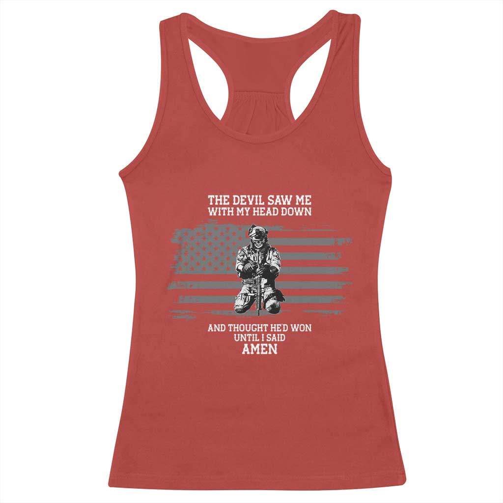 Soldier Skull Christian Faith Quote Racerback Tank Top The Devil Saw Me With My Head Down And Thought He'd Won TS12 Red Print Your Wear