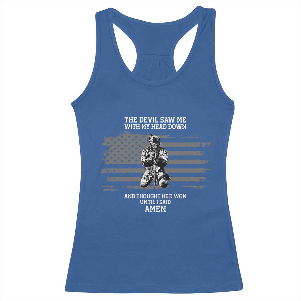Soldier Skull Christian Faith Quote Racerback Tank Top The Devil Saw Me With My Head Down And Thought He'd Won TS12 Royal Blue Print Your Wear