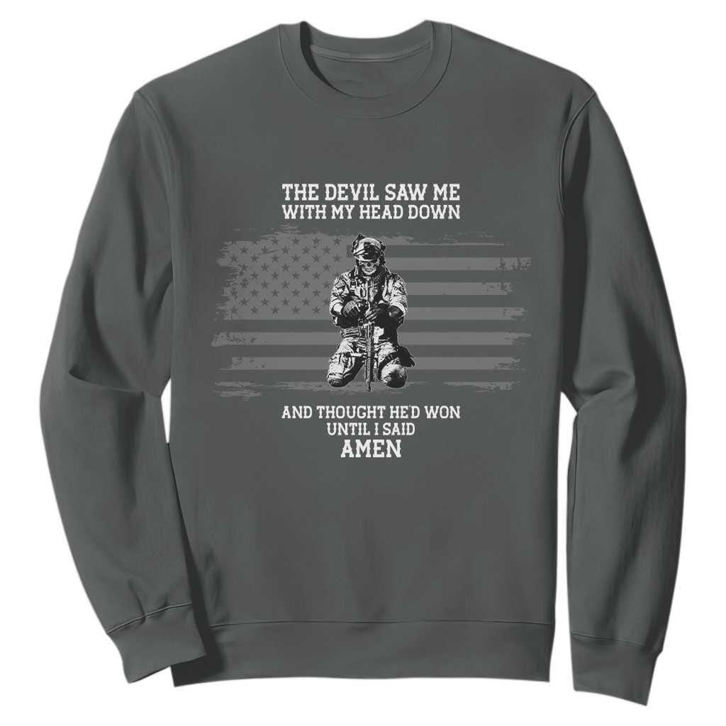 Soldier Skull Christian Faith Quote Sweatshirt The Devil Saw Me With My Head Down And Thought He'd Won TS12 Dark Heather Print Your Wear