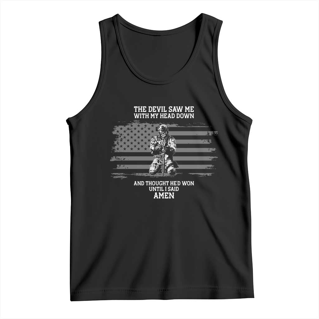 Soldier Skull Christian Faith Quote Tank Top The Devil Saw Me With My Head Down And Thought He'd Won TS12 Black Print Your Wear