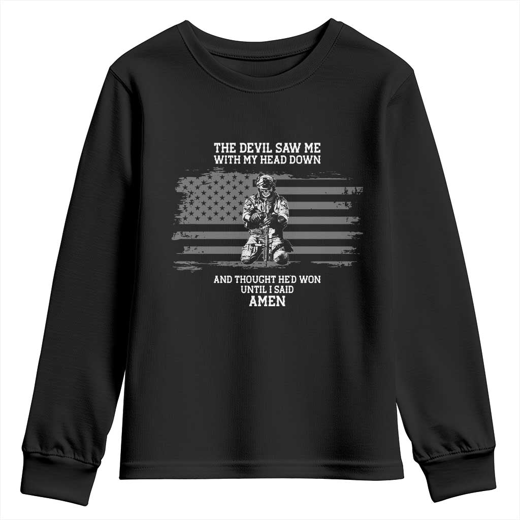 Soldier Skull Christian Faith Quote Youth Sweatshirt The Devil Saw Me With My Head Down And Thought He'd Won TS12 Black Print Your Wear