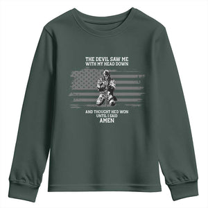 Soldier Skull Christian Faith Quote Youth Sweatshirt The Devil Saw Me With My Head Down And Thought He'd Won TS12 Dark Forest Green Print Your Wear