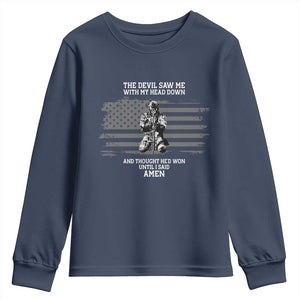 Soldier Skull Christian Faith Quote Youth Sweatshirt The Devil Saw Me With My Head Down And Thought He'd Won TS12 Navy Print Your Wear