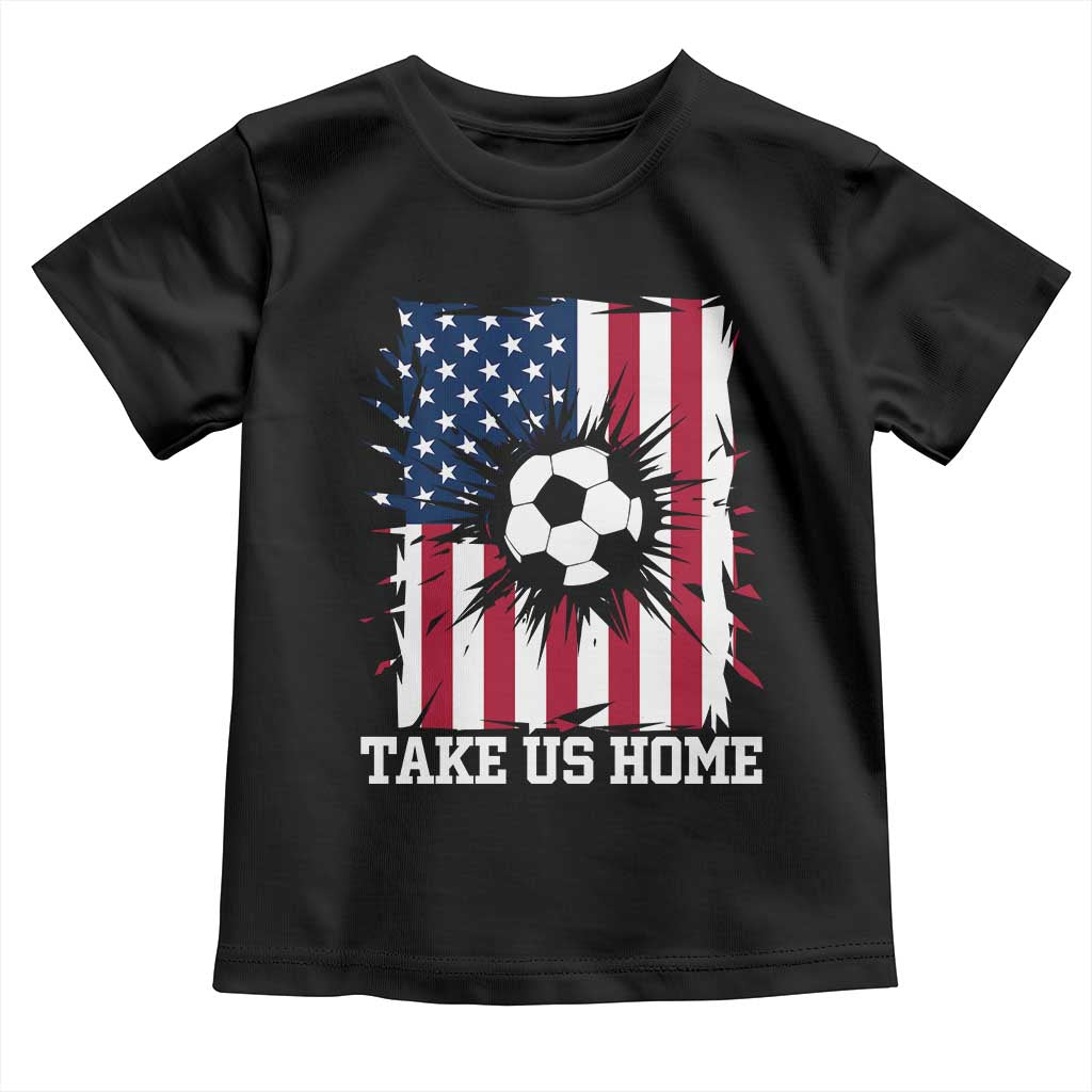 USA Soccer Game Day Toddler T Shirt Take Us Home TS12 Black Print Your Wear