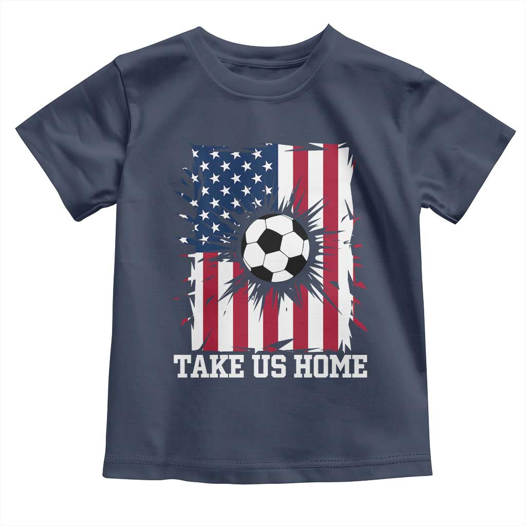 USA Soccer Game Day Toddler T Shirt Take Us Home TS12 Navy Print Your Wear