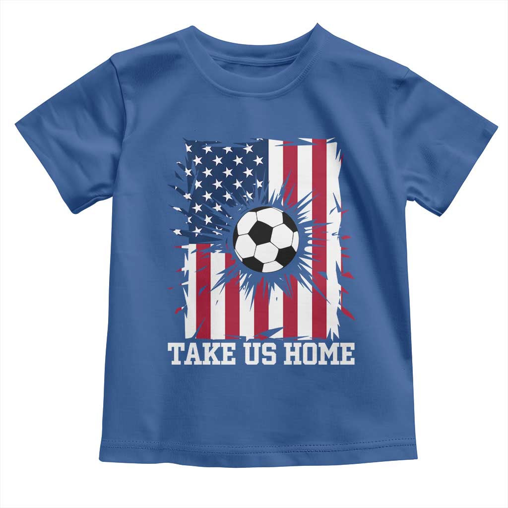 USA Soccer Game Day Toddler T Shirt Take Us Home TS12 Royal Blue Print Your Wear