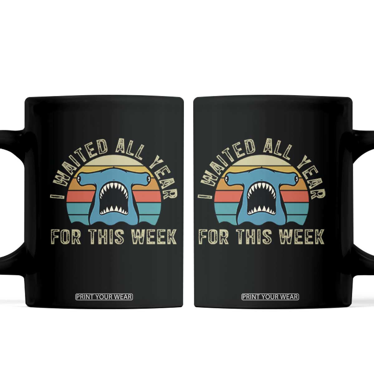 Hammerhead Shark Coffee Mug I Waited All Year For This Week Ocean Lover