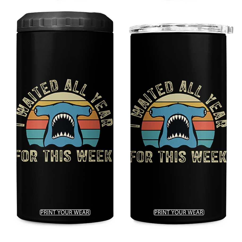 Hammerhead Shark 4 in 1 Can Cooler Tumbler I Waited All Year For This Week Ocean Lover