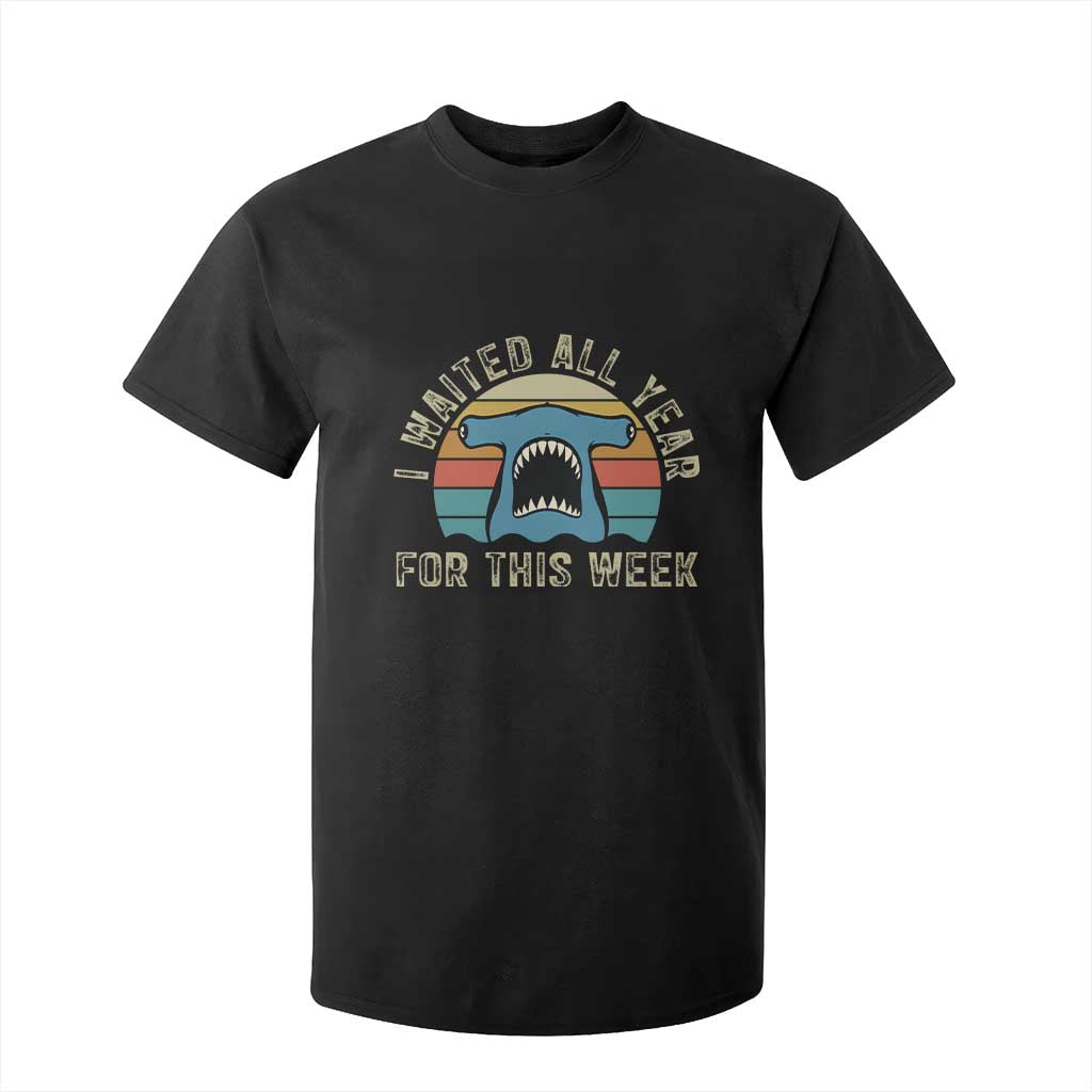 Hammerhead Shark T Shirt For Kid I Waited All Year For This Week Ocean Lover TS12 Black Print Your Wear