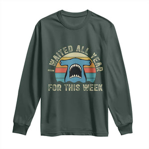 Hammerhead Shark Long Sleeve Shirt I Waited All Year For This Week Ocean Lover