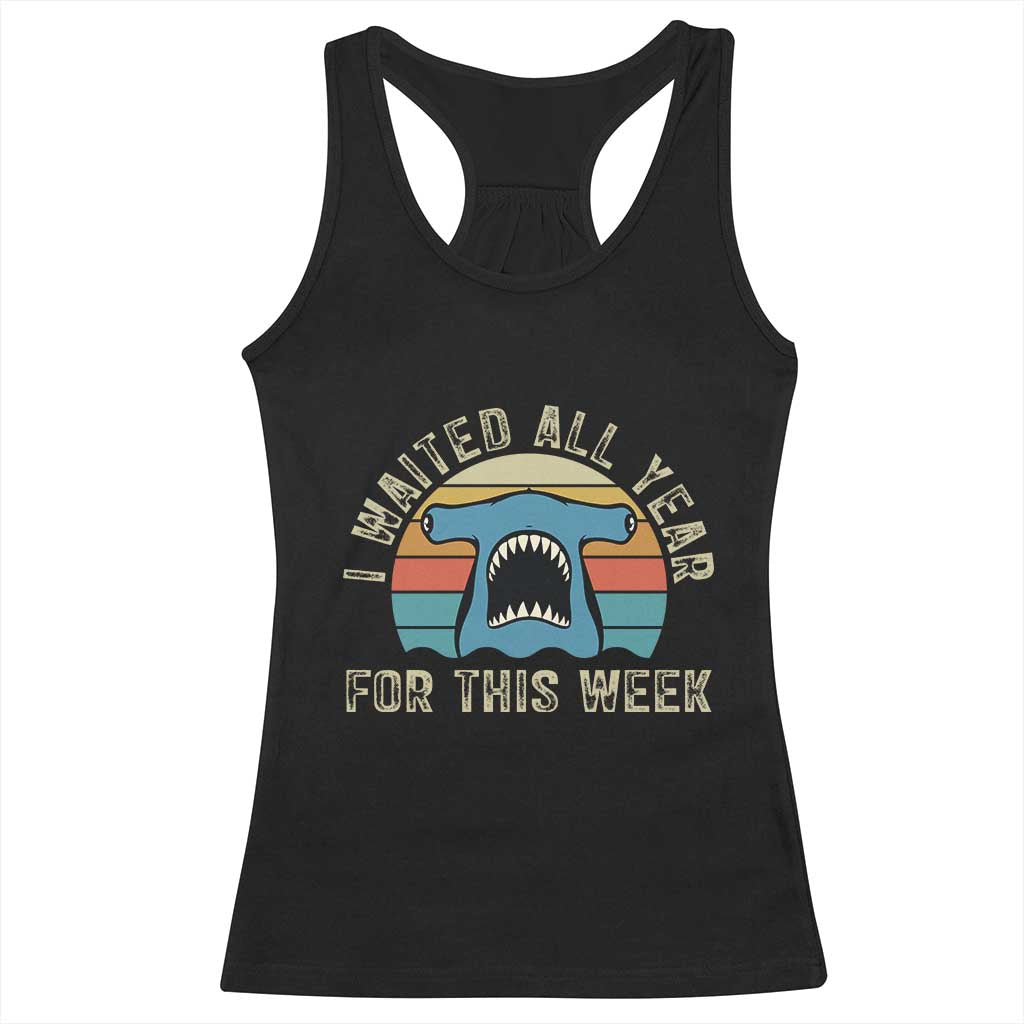 Hammerhead Shark Racerback Tank Top I Waited All Year For This Week Ocean Lover