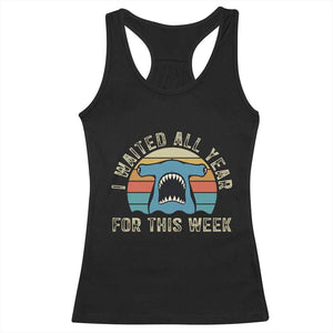 Hammerhead Shark Racerback Tank Top I Waited All Year For This Week Ocean Lover