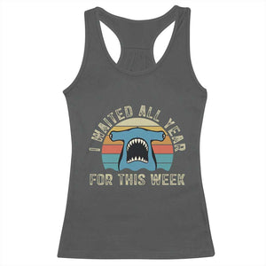 Hammerhead Shark Racerback Tank Top I Waited All Year For This Week Ocean Lover