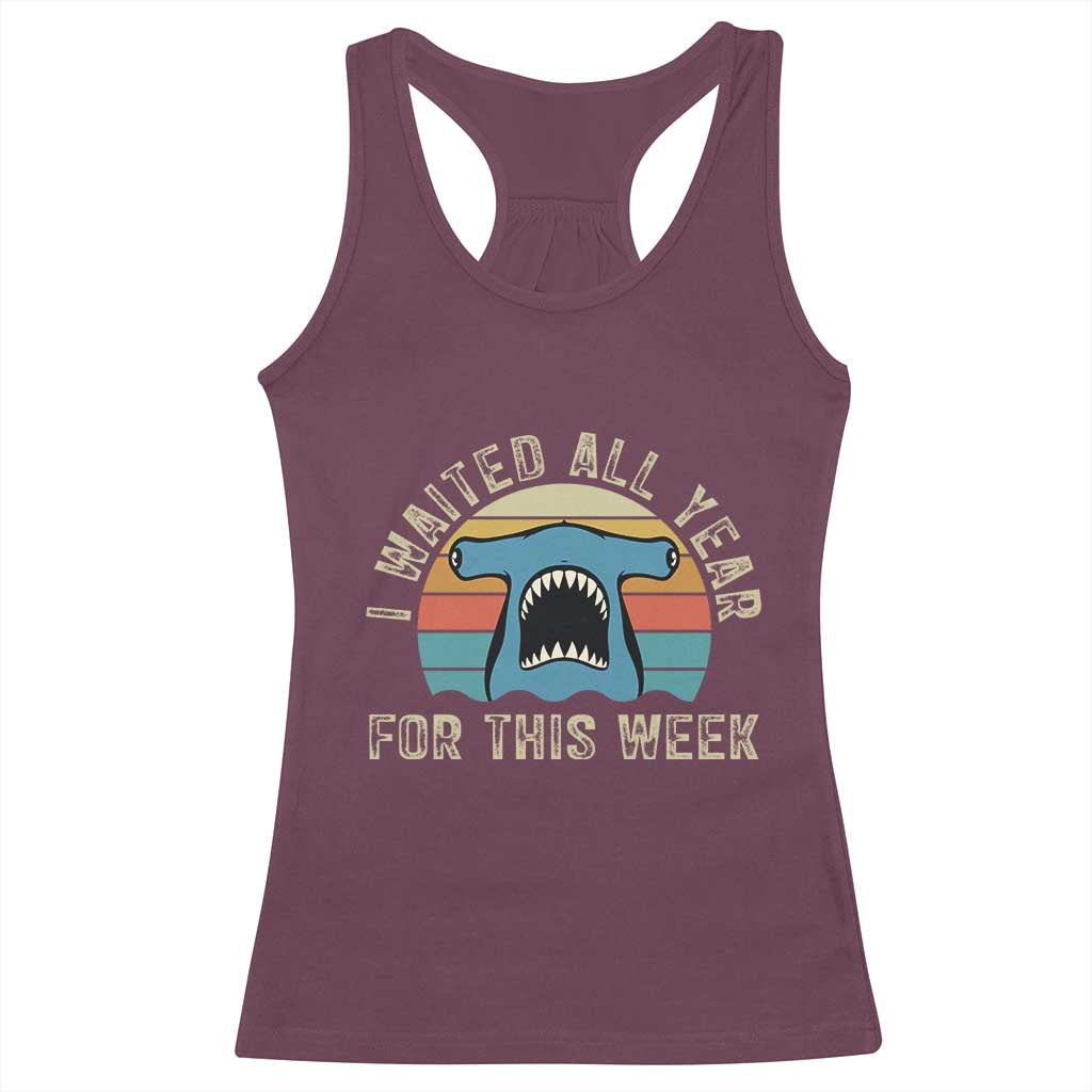 Hammerhead Shark Racerback Tank Top I Waited All Year For This Week Ocean Lover