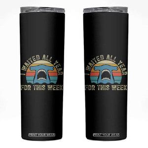 Hammerhead Shark Skinny Tumbler I Waited All Year For This Week Ocean Lover