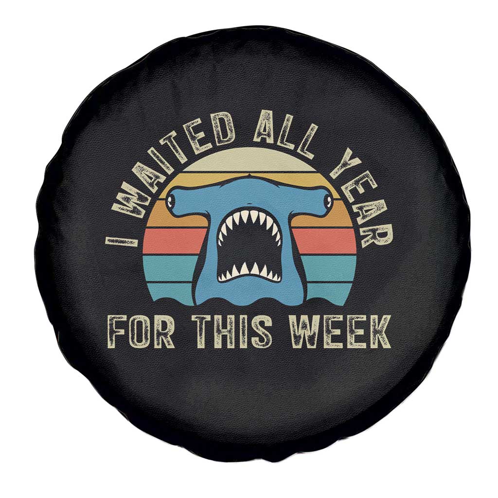 Hammerhead Shark Spare Tire Cover I Waited All Year For This Week Ocean Lover