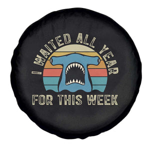 Hammerhead Shark Spare Tire Cover I Waited All Year For This Week Ocean Lover