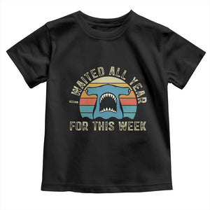 Hammerhead Shark Toddler T Shirt I Waited All Year For This Week Ocean Lover