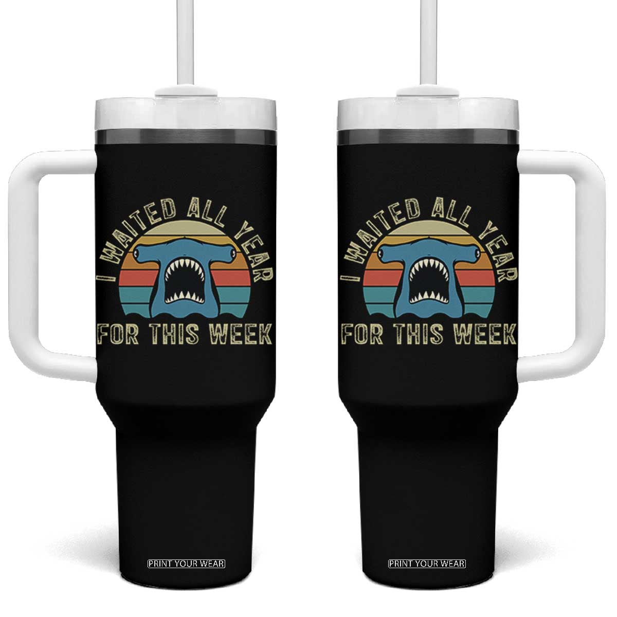 Hammerhead Shark Tumbler With Handle I Waited All Year For This Week Ocean Lover