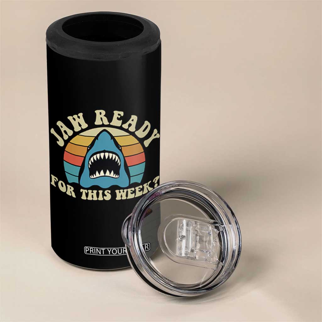 Jaw Ready For This 4 in 1 Can Cooler Tumbler Vintage Shark Lover Ocean Wildlife