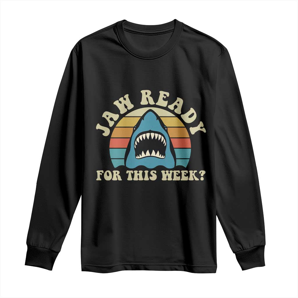 Jaw Ready For This Long Sleeve Shirt Vintage Shark Lover Ocean Wildlife