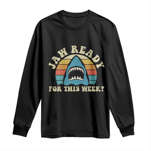Jaw Ready For This Long Sleeve Shirt Vintage Shark Lover Ocean Wildlife
