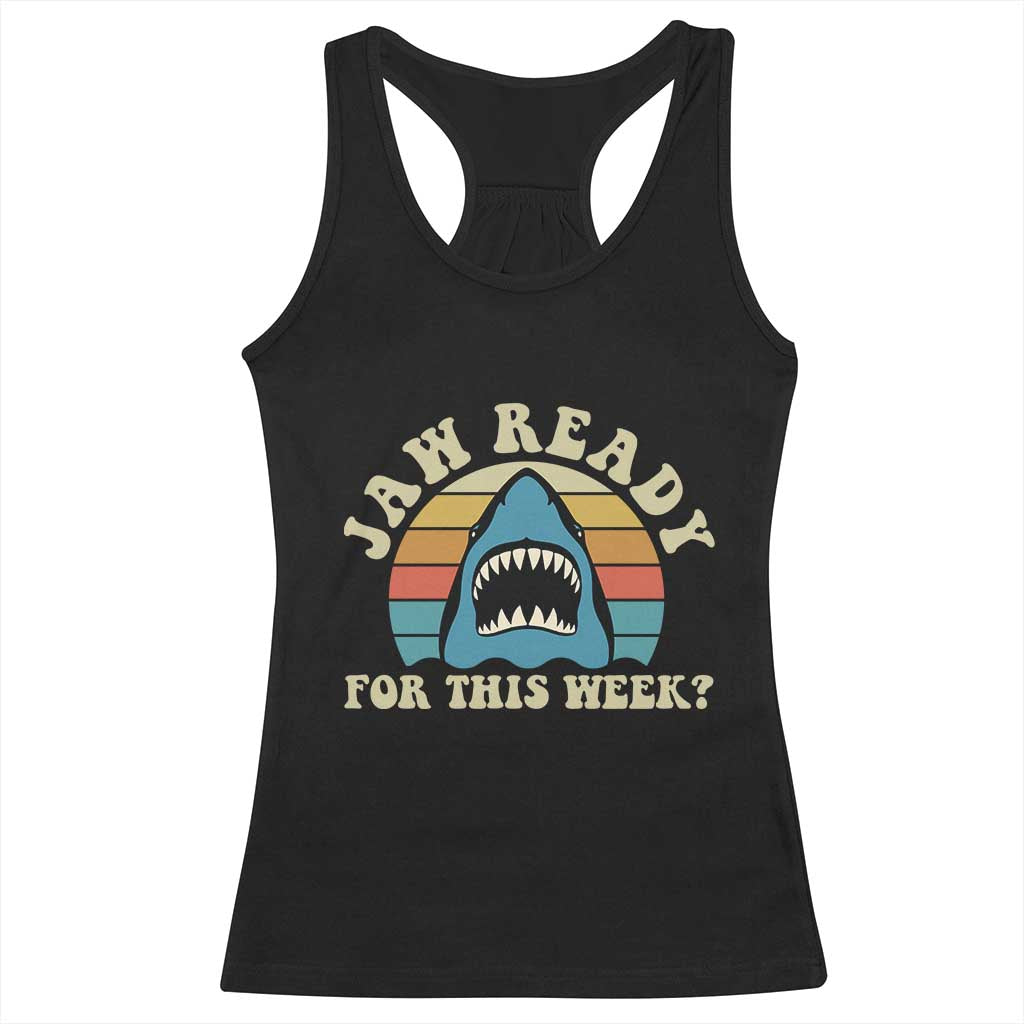Jaw Ready For This Racerback Tank Top Vintage Shark Lover Ocean Wildlife