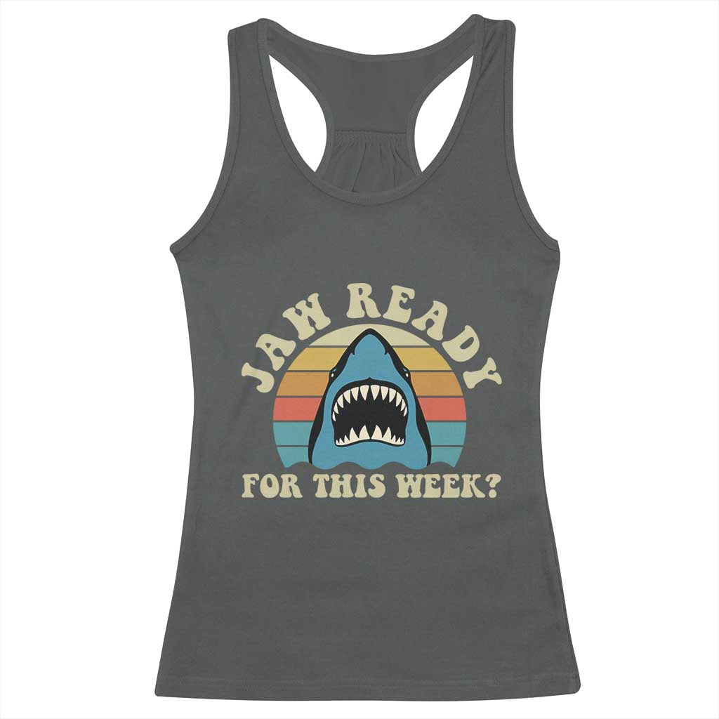 Jaw Ready For This Racerback Tank Top Vintage Shark Lover Ocean Wildlife