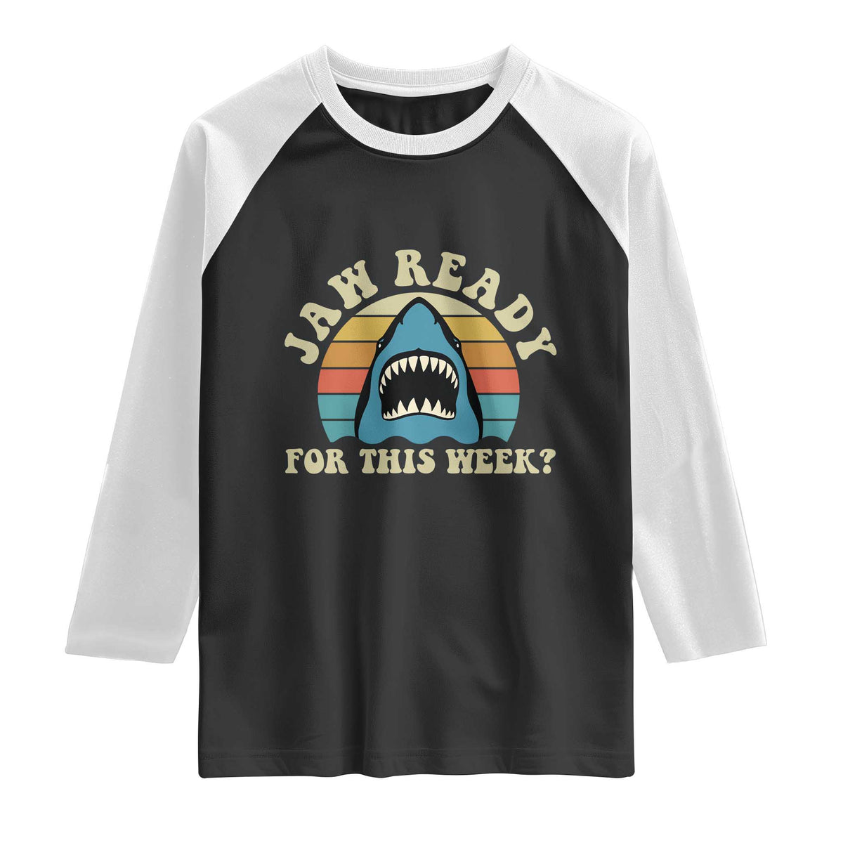 Jaw Ready For This Raglan Shirt Vintage Shark Lover Ocean Wildlife