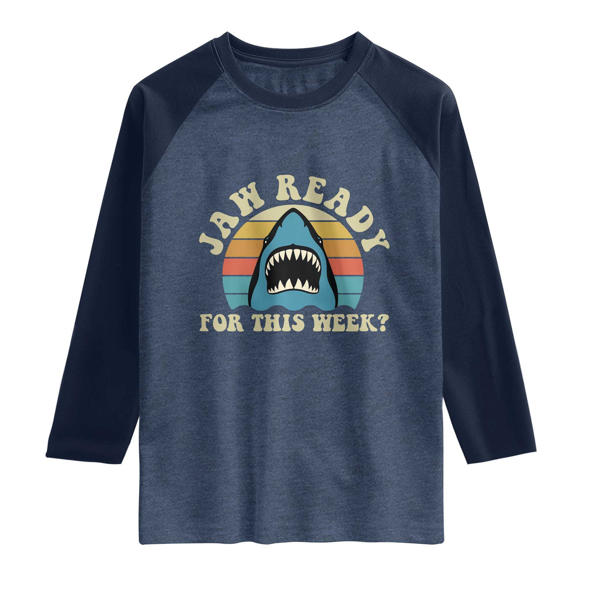 Jaw Ready For This Raglan Shirt Vintage Shark Lover Ocean Wildlife
