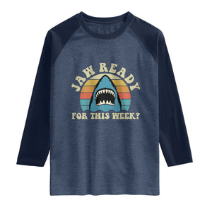 Jaw Ready For This Raglan Shirt Vintage Shark Lover Ocean Wildlife