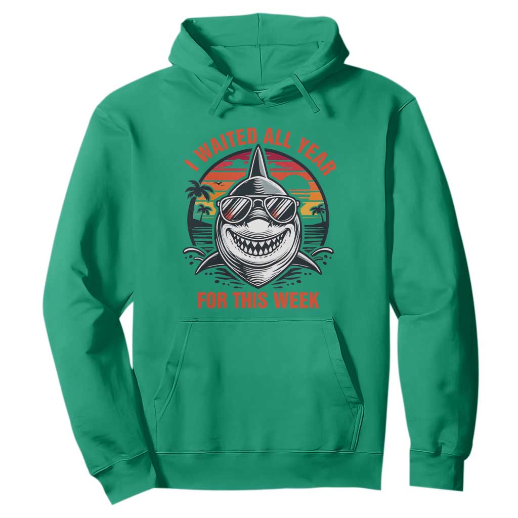 Funny Shark Summer Vacation Hoodie I Waited All Year For This Week