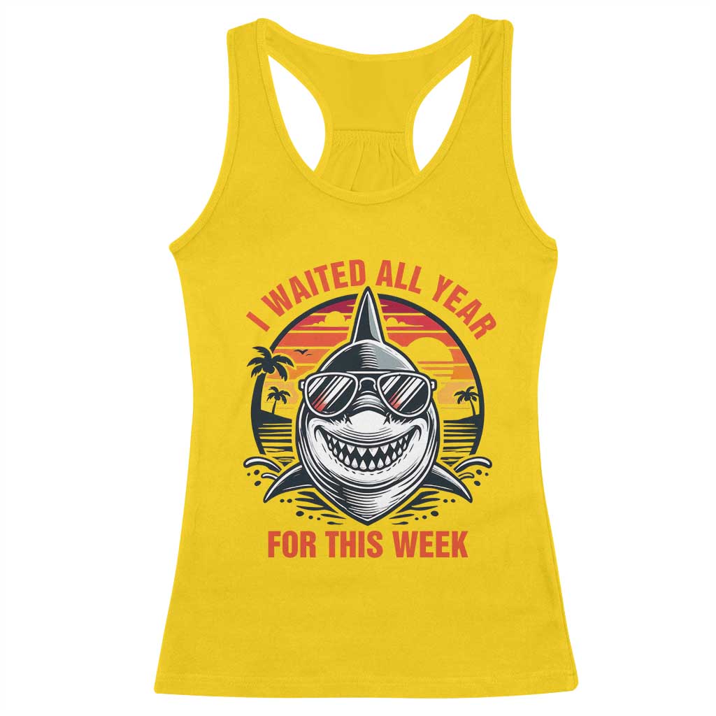 Funny Shark Summer Vacation Racerback Tank Top I Waited All Year For This Week